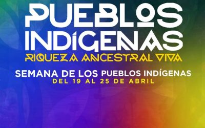19 al 25 de abril: Semana de los Pueblo Originarios