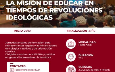 “La misión de educar en tiempos de revoluciones ideológicas”