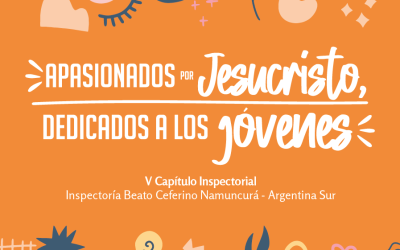 V Capítulo Inspectorial: “Apasionados por Jesucristo, dedicados a los jóvenes”