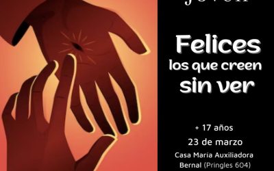 “Felices los que creen sin ver” – MJS GBA Sur