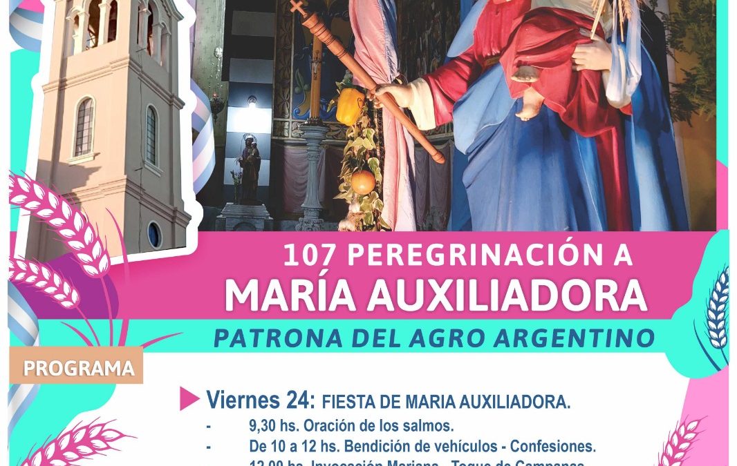 El Santuario María Auxiliadora de Fortín Mercedes celebrará su 107° Peregriniación por la Patrona del agro argentino