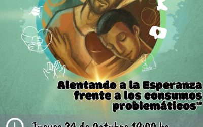 Conversatorio “Tus errores no te definen: alentando a la esperanza frente a los consumos problemáticos”