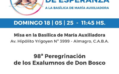 18/5: 98° Peregrinación a la Basílica María Auxiliadora