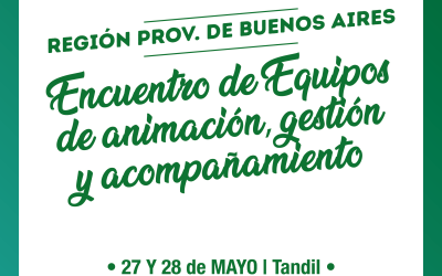 Prov. de Buenos Aires – Encuentro de los Equipos de animación, gestión y acompañamiento