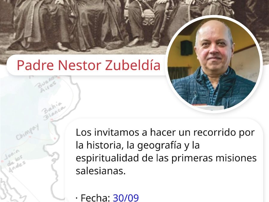 Webinar con el P. Néstor Zubeldía sobre la espiritualidad de los primeros misioneros salesianos