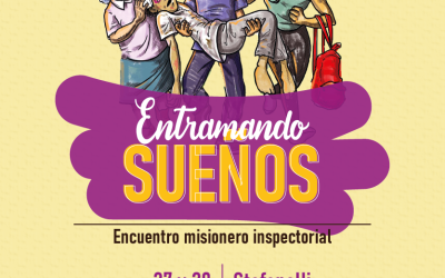 Entramando sueños. Encuentro misionero inspectorial
