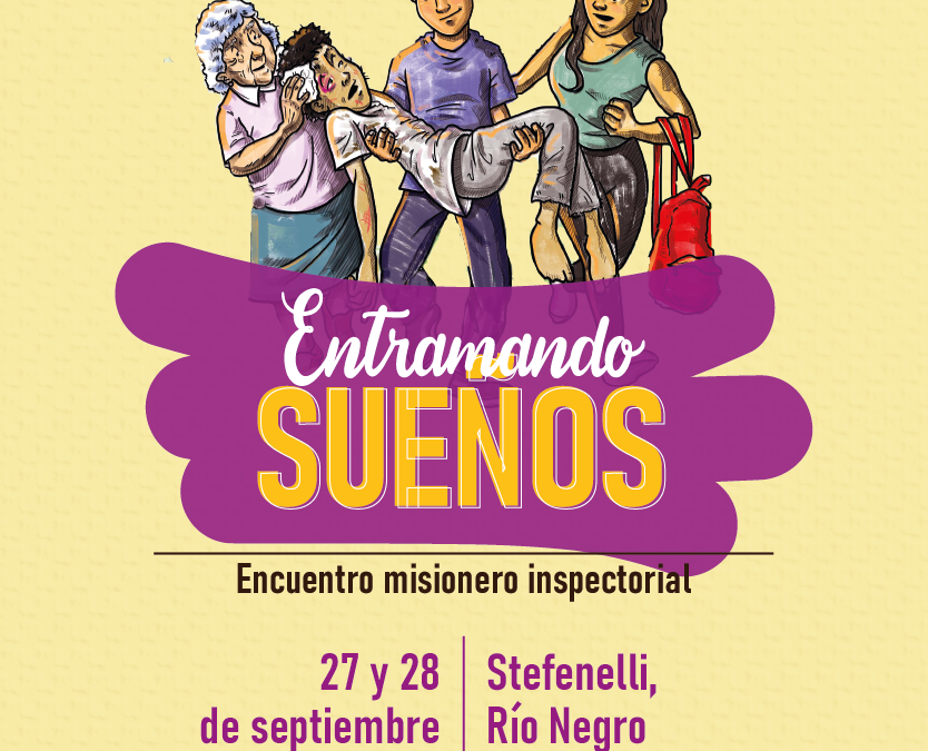 Entramando sueños. Encuentro misionero inspectorial