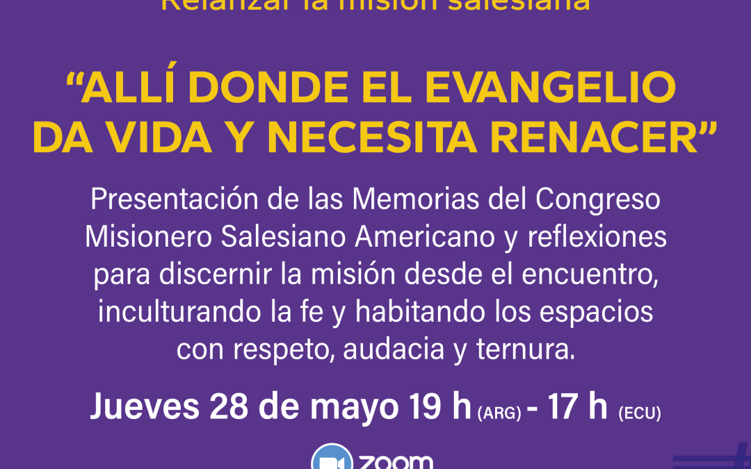 Relanzar la misión salesiana: “Allí donde el Evangelio da vida y necesita renacer”