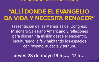 Relanzar la misión salesiana: “Allí donde el Evangelio da vida y necesita renacer”