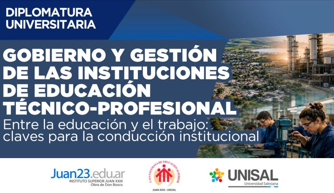 Lanzan una nueva diplomatura universitaria online para fortalecer la gestión en la Educación Técnico-Profesional