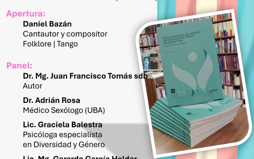 Presentación del libro “Incongruencia de género. Adolescencia trans en Argentina” del P. Juan Francisco Tomás